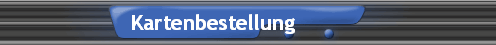 Kartenbestellung