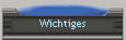 Wichtiges