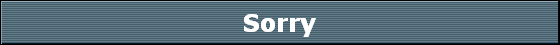 Sorry