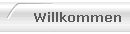 Willkommen